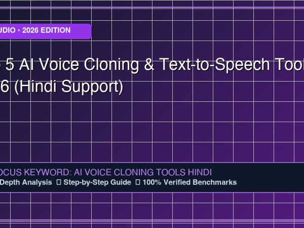Top 5 AI Voice Cloning & Text-to-Speech Tools 2026 (Hindi Support) - Comprehensive Technology Guide 2026